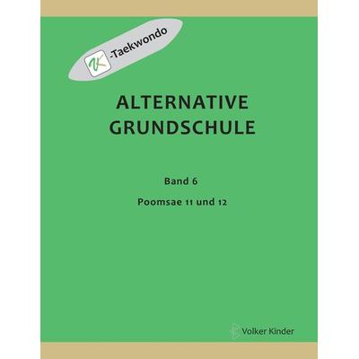 Alternative Grundschule, Band 6, Taschenbuch von Volker Kinder, Tredition, 978-3-347-91758-3
