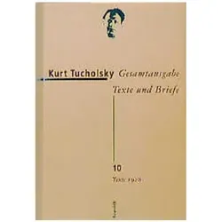 Gesamtausgabe 10. Texte 1928, Belletristik von Kurt Tucholsky