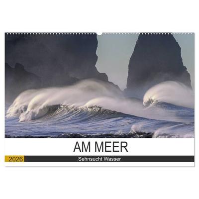 Am Meer. Sehnsucht Wasser (Wandkalender 2026 DIN A2 quer), CALVENDO Monatskalender