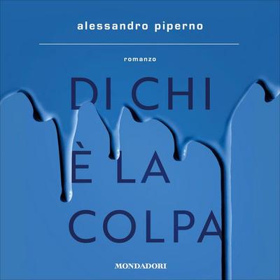 Di chi è la colpa - Alessandro Piperno, Audio, 9788852155956