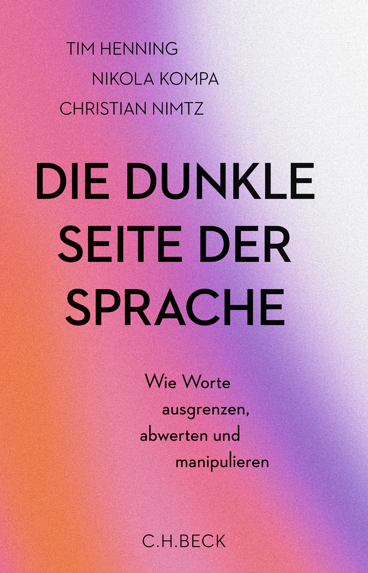 Tim Henning - Die dunkle Seite der Sprache: Wie Worte ausgrenzen, abwerten und manipulieren - Preis vom 09.10.2026 07:28:09 h
