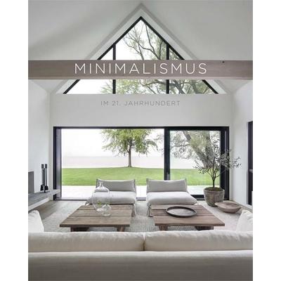 Minimalismus im 21. Jahrhundert, Gebundene Ausgabe von , BooQs publishers, 978-84-9936-687-6
