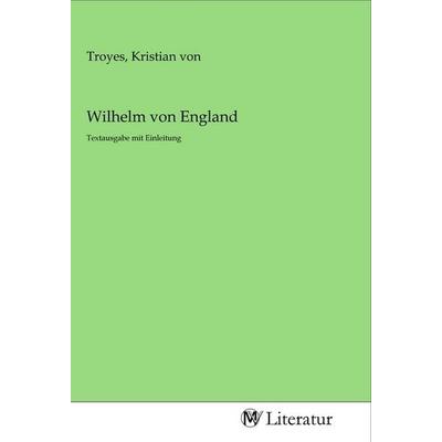 Wilhelm von England, Taschenbuch von , MV-Literatur, 978-3-96874-383-7