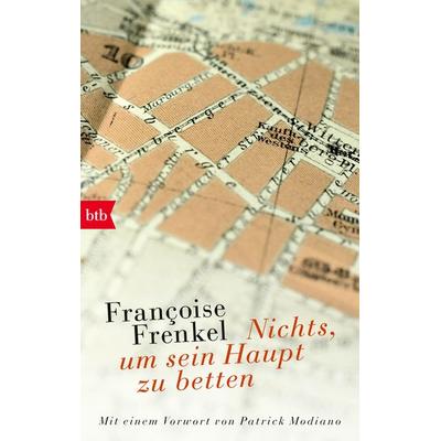 Nichts, um sein Haupt zu betten, Taschenbuch von Françoise Frenkel, btb, 978-3-442-71608-1
