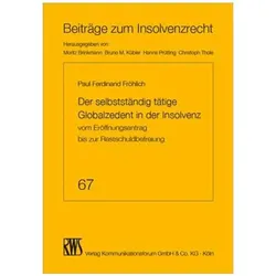 Der selbstständig tätige Globalzedent in der Insolvenz, Fachbücher von Paul Ferdinand Fröhlich