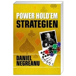 Power Hold'em Strategien, Ratgeber von Daniel Negreanu