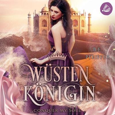 Wüstenkönigin - Conquer my Soul - B.E. Pfeiffer, Audio, 4099995443622