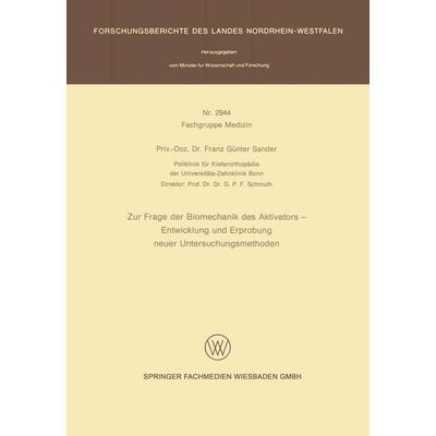 Zur Frage der Biomechanik des Aktivators — Entwicklung und Erprobung neuer Untersuchungsmethoden, Taschenbuch von Franz Günter Sander, VS Verlag für