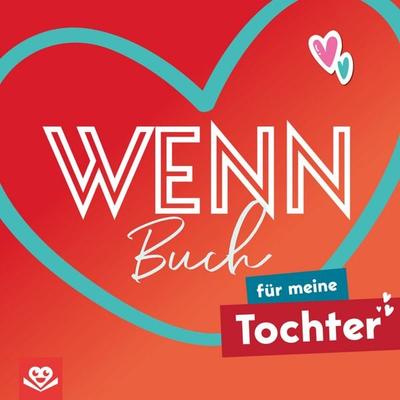 Wenn-Buch für meine Tochter, Taschenbuch von Daniel Roode, Bookmundo, 978-94-038-0040-0