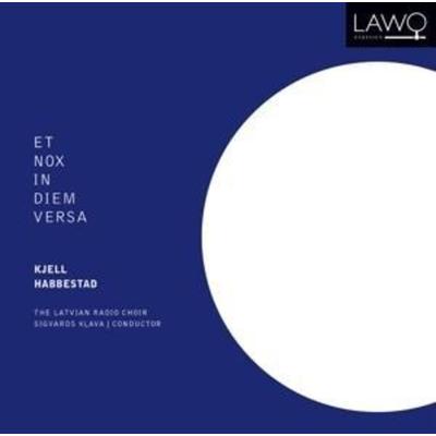 Et Nox In Diem Versa - Sigvards Klava,The Latvian Radio Choir, CD