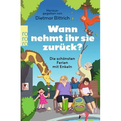 Wann nehmt ihr sie zurück?, Taschenbuch von , Rowohlt Taschenbuch, 978-3-499-01939-5