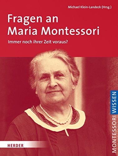 Michael Klein-Landeck - Fragen an Maria Montessori: Immer noch ihrer Zeit voraus? - Preis vom 09.10.2026 07:28:09 h