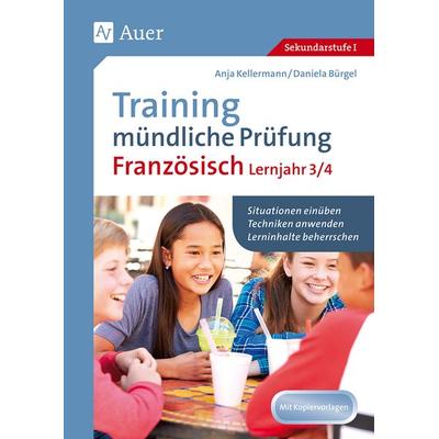 Training mündliche Prüfung Französisch Lj. 3-4, Geheftet von Daniela Falk,Anja Kellermann, Auer Verlag in der AAP Lehrerwelt GmbH, 978-3-403-07826-5