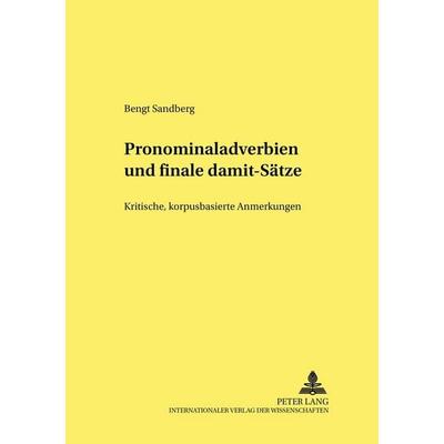 Pronominaladverbien und finale «damit»-Sätze, Taschenbuch von Bengt Sandberg, Peter Lang GmbH, Internationaler Verlag der Wissenschaften,
