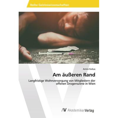 Am äußeren Rand, Taschenbuch von Armin Farkas, AV Akademikerverlag, 978-620-2-21577-0