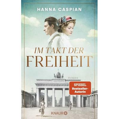 Im Takt der Freiheit, Taschenbuch von Hanna Caspian, Knaur Taschenbuch
