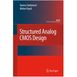 Structured Analog CMOS Design, Fachbücher von Maher Kayal, Danica Stefanovic