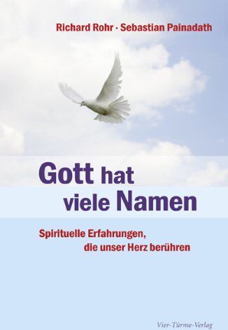 Richard Rohr - Gott hat viele Namen: Spirituelle Erfahrungen, die unser Herz berühren - Preis vom 13.10.2026 11:25:28 h