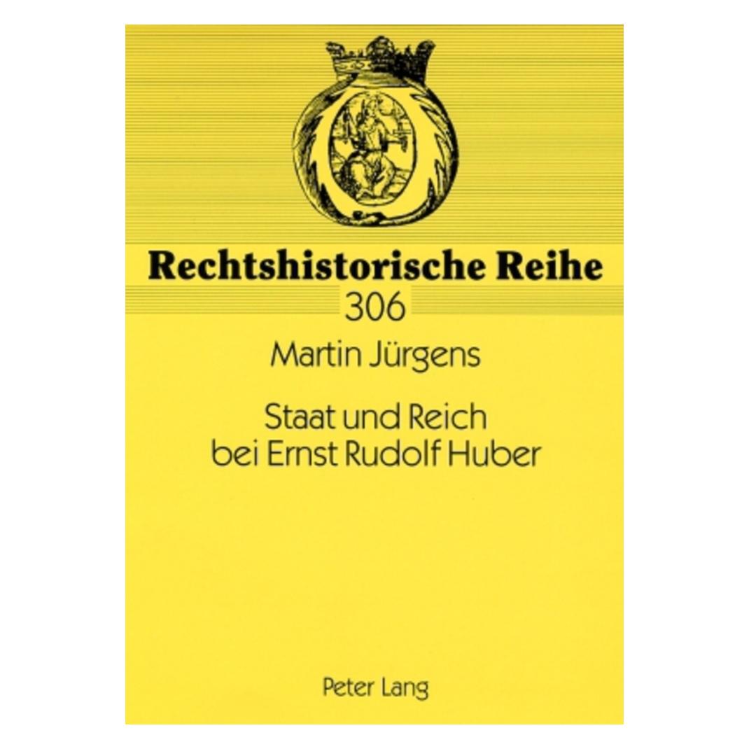 Peter Lang Staat und Reich bei Ernst Rudolf Huber (Deutsch, Softcover, Martin Jürgens) (35141878)