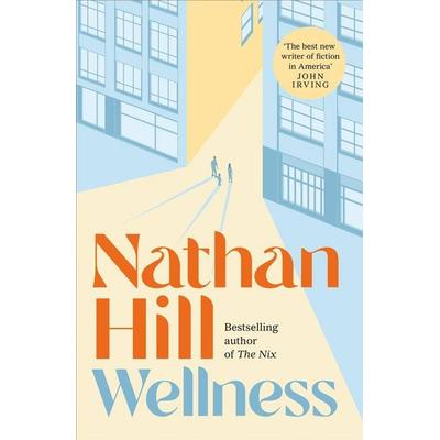 Wellness, Gebundene Ausgabe von Nathan Hill, Pan macmillan Ltd., 978-1-03-500834-6