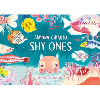 Shy Ones, Gebundene Ausgabe von Simona Ciraolo, Random House N.Y., 978-1-912497-35-5