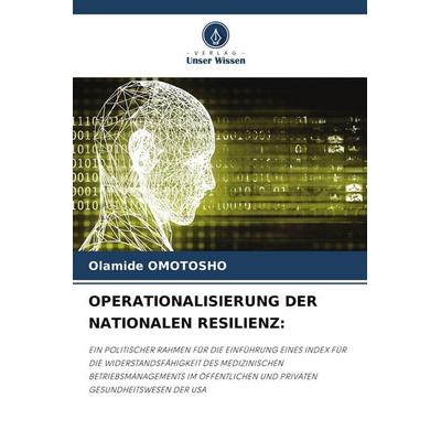 Operationalisierung der Nationalen Resilienz:, Taschenbuch von Olamide Omotosho, Verlag Unser Wissen, 978-620-9-58178-6