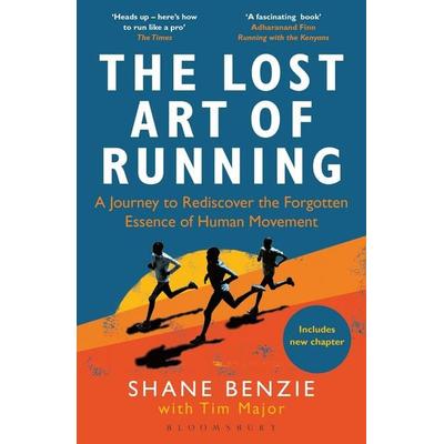 The Lost Art of Running, Taschenbuch von Shane Benzie,Tim Major, Bloomsbury Academic, 978-1-4729-9161-4
