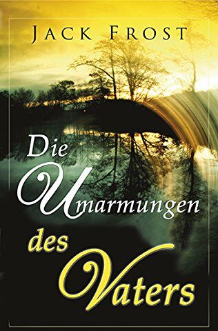 Jack Frost - DIE UMARMUNGEN DES VATERS - Preis vom 05.10.2026 03:47:11 h