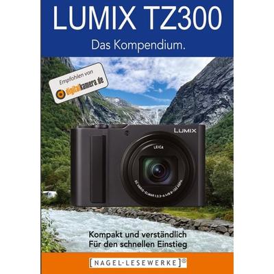 LUMIX TZ 300 - Das Kompendium., Taschenbuch von Michael Nagel, Tredition, 978-3-384-86900-5