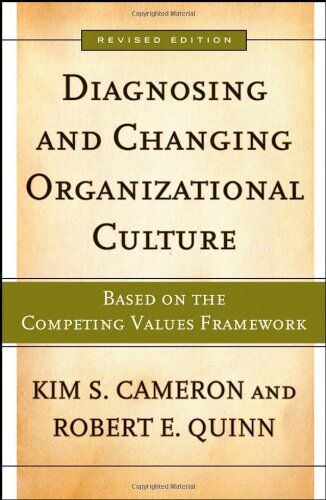Cameron, Kim S. - Diagnosing and Changing Organizational Culture: Based on the Competing Values Framework (Jossey-Bass Business & Management) - Preis vom 30.09.2026 09:01:18 h