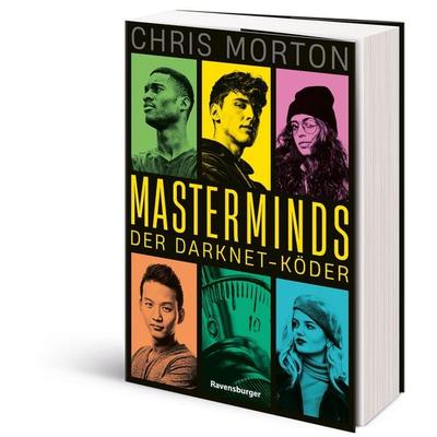 Masterminds, Band 1 - Der Darknet-Köder, Taschenbuch von Chris Morton, Ravensburger Verlag GmbH, 978-3-473-58703-2