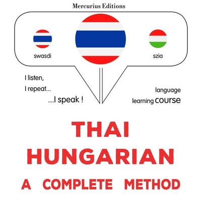 Thaï - Hungarian : a complete method - James Gardner, Audio, 9782821176799