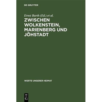 Zwischen Wolkenstein, Marienberg und Jöhstadt, Gebundene Ausgabe von , De Gruyter Oldenbourg, 978-3-11-257643-4