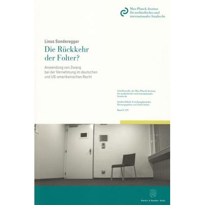 Die Rückkehr der Folter?, Taschenbuch von Linus Sonderegger, Duncker & Humblot, 978-3-428-13883-8