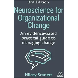 Neuroscience for Organizational Change, Fachbücher von Hilary Scarlett