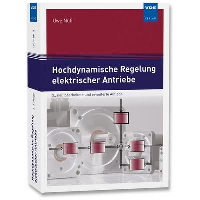 Hochdynamische Regelung elektrischer Antriebe, Taschenbuch von Uwe Nuss, Vde Verlag, 978-3-8007-6276-7