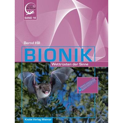 Bionik – Wettrüsten der Sinne, Gebundene Ausgabe von Bernd Hill, Knabe, 978-3-944575-43-8
