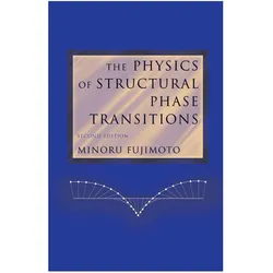 The Physics of Structural Phase Transitions, Fachbücher von Minoru Fujimoto