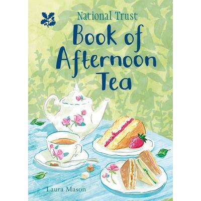 The National Trust Book of Afternoon Tea, Gebundene Ausgabe von Laura Mason, HarperCollins, 978-1-911358-20-6