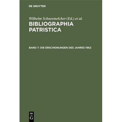 Die Erscheinungen des Jahres 1962, Gebundene Ausgabe von , De Gruyter, 978-3-11-001254-5