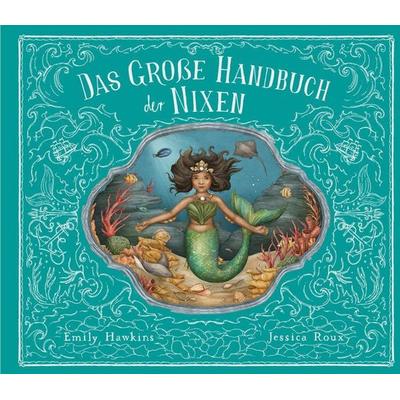 Das große Handbuch der Nixen und Wassermänner, Gebundene Ausgabe von Emily Hawkins,Jessica Roux, Prestel, 978-3-7913-7546-5
