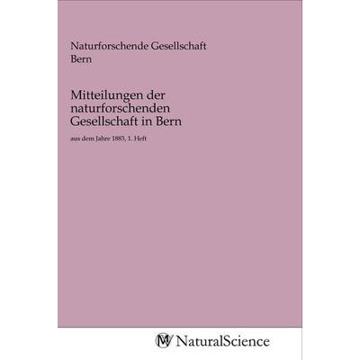 Mitteilungen der naturforschenden Gesellschaft in Bern, Taschenbuch von , MV-NaturalScience, 978-3-96878-878-4
