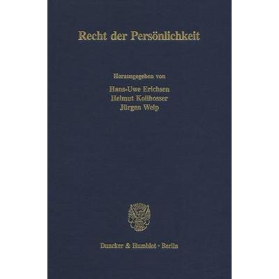 Recht der Persönlichkeit., Gebundene Ausgabe von , Duncker & Humblot, 978-3-428-08899-7
