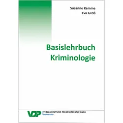 Basislehrbuch Kriminologie, Fachbücher von Eva Gross, Stefanie Kemme