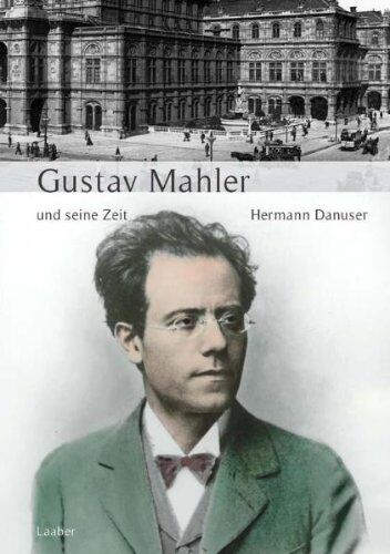 Hermann Danuser - Große Komponisten und ihre Zeit, 25 Bde., Gustav Mahler und seine Zeit - Preis vom 09.10.2026 07:28:09 h