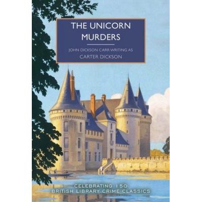 The Unicorn Murders, Taschenbuch von Carter Dickson,John Dickson Carr, British Library, 978-0-7123-6930-5