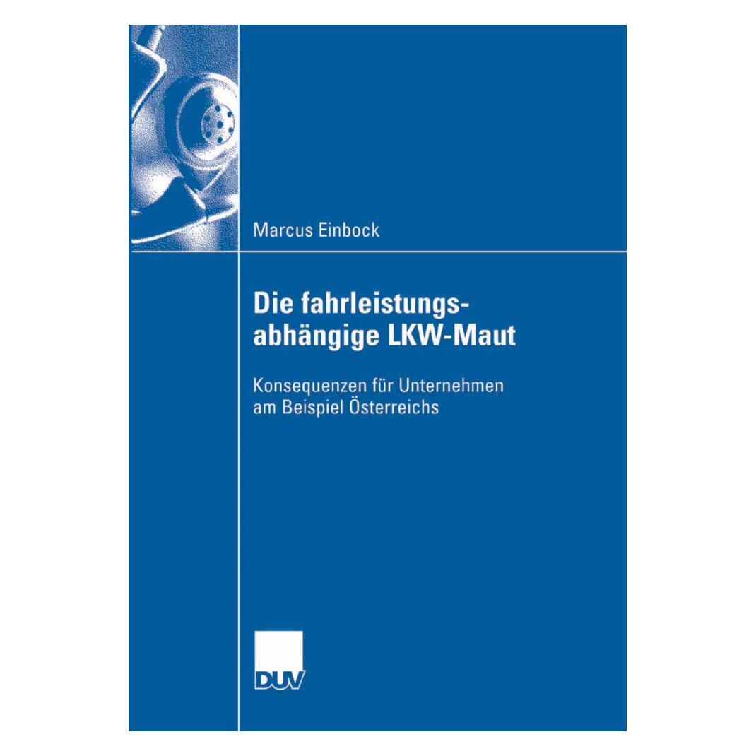 Gabler Auswirkungen der Einführung der fahrleistungsabhängigen Lkw-Maut (Deutsch, Marcus Einbock) (55188927)