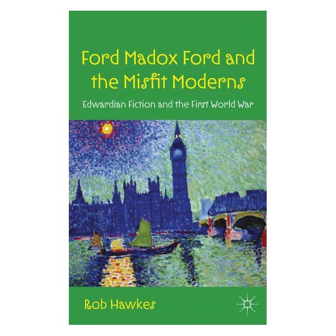 Palgrave Macmillan Uk Hawkes:Ford Madox Ford and the Misfit M (Englisch, Hardcover, R. Hawkes) (63042255)