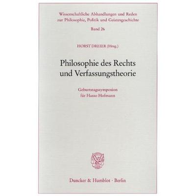 Philosophie des Rechts und Verfassungstheorie., Taschenbuch von , Duncker & Humblot, 978-3-428-10154-2