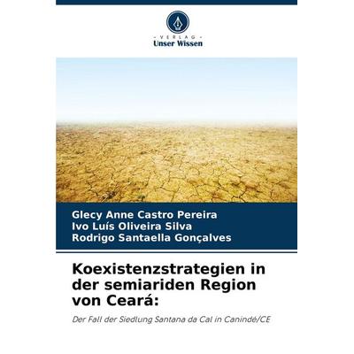 Koexistenzstrategien in der semiariden Region von Ceará: -